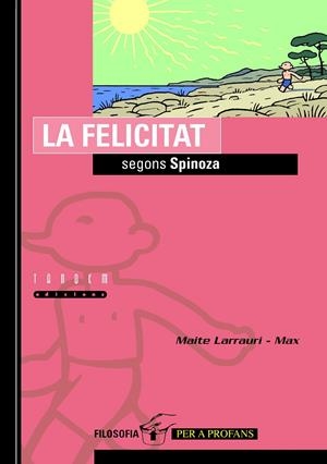 La felicitat segons Spinoza | 9788481314922 | Larrauri, Maite ; Max | Llibres.cat | Llibreria online en català | La Impossible Llibreters Barcelona