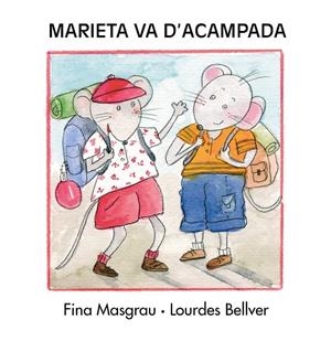 MARIETA VA D´ACAMPADA | 9788481315769 | Bellver Ferrando, Lourdes/Masgrau Plana, Fina | Llibres.cat | Llibreria online en català | La Impossible Llibreters Barcelona
