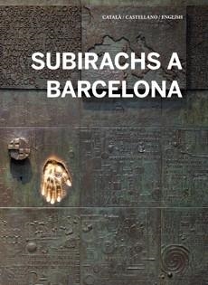 Subirachs a Barcelona | 9788499791654 | Subirachs Burgaya, Judit | Llibres.cat | Llibreria online en català | La Impossible Llibreters Barcelona