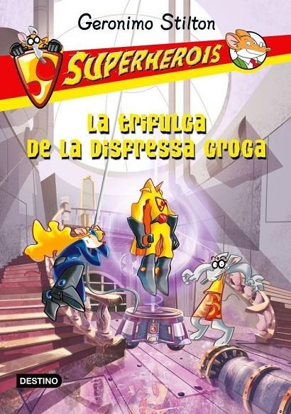 La trifulga de la disfressa groga | 9788499327594 | Geronimo Stilton | Llibres.cat | Llibreria online en català | La Impossible Llibreters Barcelona