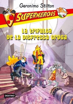 La trifulga de la disfressa groga | 9788499327594 | Geronimo Stilton | Llibres.cat | Llibreria online en català | La Impossible Llibreters Barcelona