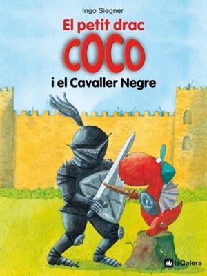 El petit drac Coco i el Cavaller Negre | 9788424633486 | Ingo Siegner | Llibres.cat | Llibreria online en català | La Impossible Llibreters Barcelona