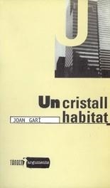 Un cristall habitat | 9788481312393 | Garí, Joan | Llibres.cat | Llibreria online en català | La Impossible Llibreters Barcelona