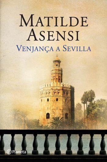 Venjança a Sevilla | 9788497082105 | Asensi, Matilde | Llibres.cat | Llibreria online en català | La Impossible Llibreters Barcelona