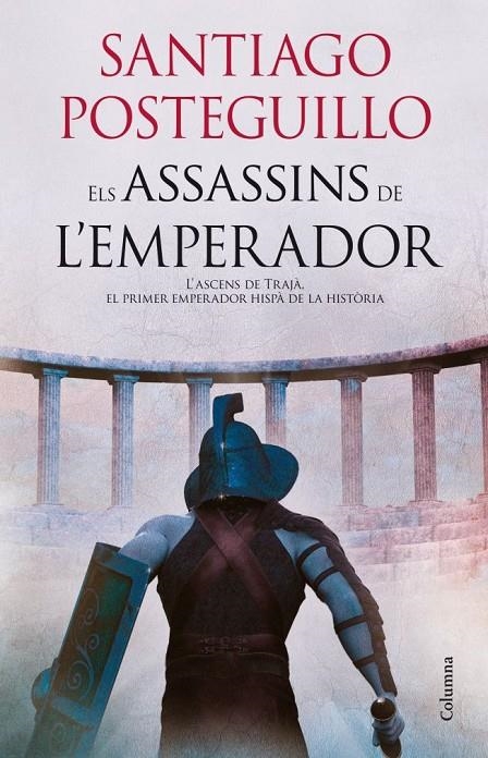 Els assassins de l'emperador | 9788466415057 | Posteguillo, Santiago | Llibres.cat | Llibreria online en català | La Impossible Llibreters Barcelona