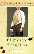 El mestre d'esgrima | 9788401386602 | Pérez-Reverte, Arturo | Llibres.cat | Llibreria online en català | La Impossible Llibreters Barcelona
