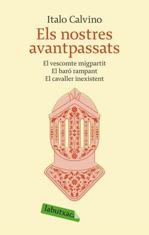 Els nostres avantpassats. El vescomte migpartit. El baró rampant. El cavaller inexistent | 9788496863651 | Calvino, Italo | Llibres.cat | Llibreria online en català | La Impossible Llibreters Barcelona