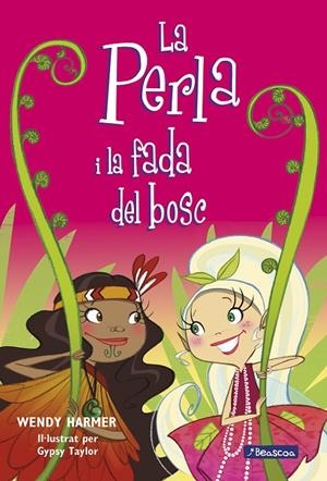 La Perla i la fada del bosc | 9788448832841 | Harmer, Wendy | Llibres.cat | Llibreria online en català | La Impossible Llibreters Barcelona