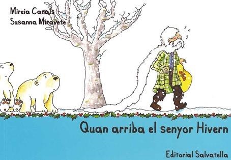 Quan arriba el senyor Hivern | 9788484125471 | Canals, Mireia | Llibres.cat | Llibreria online en català | La Impossible Llibreters Barcelona