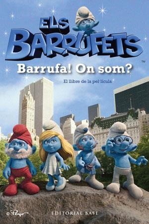 Barrufa! On som? (El llibre de la pel·lícula) | 9788415267386 | Deutsch, Stacia/Cohom, Rhody/Stem, J. David/Weiss, David N. | Llibres.cat | Llibreria online en català | La Impossible Llibreters Barcelona
