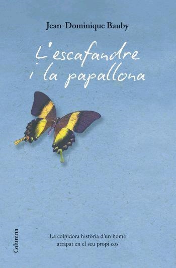 L'escafandre i la papallona | 9788466408912 | Bauby, Jean-Dominique | Llibres.cat | Llibreria online en català | La Impossible Llibreters Barcelona