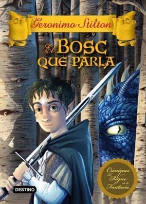 El bosc que parla | 9788499325149 | Stilton, Geronimo | Llibres.cat | Llibreria online en català | La Impossible Llibreters Barcelona
