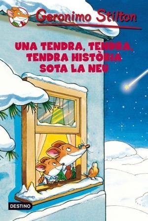 Una tendra, tendra, tendra història sota la neu | 9788499322858 | Stilton, Geronimo | Llibres.cat | Llibreria online en català | La Impossible Llibreters Barcelona