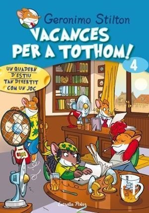 Vacances per a tothom! 4 | 9788499321431 | Stilton, Gerónimo | Llibres.cat | Llibreria online en català | La Impossible Llibreters Barcelona