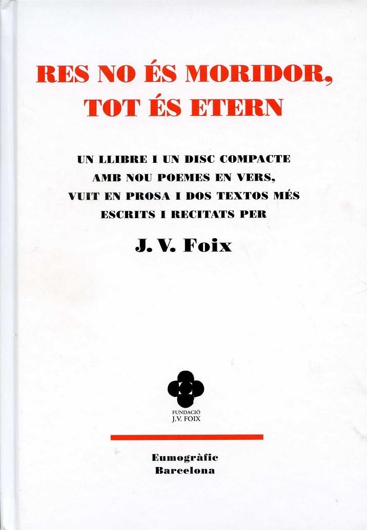 Res no és moridor. Tot és etern | 9788494008191 | Foix, J. V. | Llibres.cat | Llibreria online en català | La Impossible Llibreters Barcelona