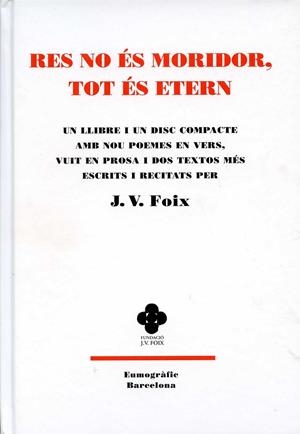 Res no és moridor. Tot és etern | 9788494008191 | Foix, J. V. | Llibres.cat | Llibreria online en català | La Impossible Llibreters Barcelona