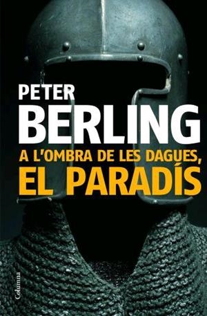 A l'ombra de les dagues, el paradís | 9788466408813 | Berling, Peter | Llibres.cat | Llibreria online en català | La Impossible Llibreters Barcelona