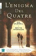 L'enigma del quatre | 9788496284371 | Caldwell, Ian ; Thomason, Dustin | Llibres.cat | Llibreria online en català | La Impossible Llibreters Barcelona