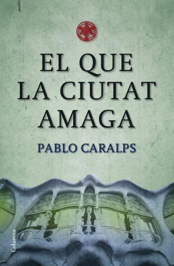 El que la ciutat amaga | 9788466409100 | Caralps, Pablo | Llibres.cat | Llibreria online en català | La Impossible Llibreters Barcelona