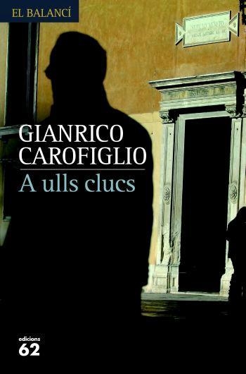 A ulls clucs | 9788429760668 | Carofiglio, Geanrico | Llibres.cat | Llibreria online en català | La Impossible Llibreters Barcelona