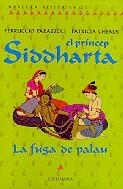 El príncep Siddharta (1). La fuga de palau | 9788483009062 | Parazzoli, Ferruccio ; Chendi, Patricia | Llibres.cat | Llibreria online en català | La Impossible Llibreters Barcelona
