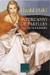 Intercanvi de parelles i altres contes | 9788466406727 | Dahl, Roald | Llibres.cat | Llibreria online en català | La Impossible Llibreters Barcelona