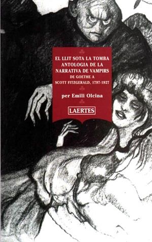 El llit sota la tomba. Antologia de la narrativa de vampirs. De Goethe a Scott Fitzgerald, 1797-1927 | 9788475844794 | Diversos  | Llibres.cat | Llibreria online en català | La Impossible Llibreters Barcelona