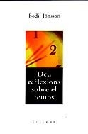 Deu reflexions sobre el temps | 9788483009888 | Jönsson, Bodil | Llibres.cat | Llibreria online en català | La Impossible Llibreters Barcelona