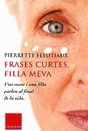 Frases curtes, filla meva | 9788466405713 | Fleutiaux, Pierrette | Llibres.cat | Llibreria online en català | La Impossible Llibreters Barcelona