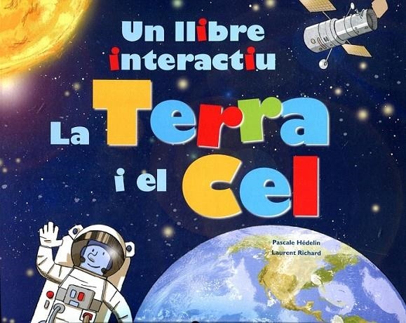 La Terra i el Cel, un llibre interactiu | 9788466123372 | Hédelin, Pascale | Llibres.cat | Llibreria online en català | La Impossible Llibreters Barcelona