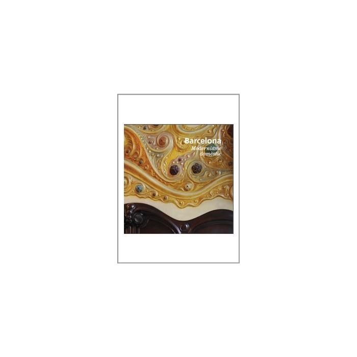 Barcelona. Modernisme domèstic | 9788498504071 | Balcells, Montserrat | Llibres.cat | Llibreria online en català | La Impossible Llibreters Barcelona
