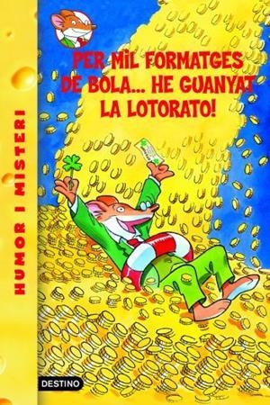 Geronimo Stilton Per mil formatges de bola... he guanyat la lotorato! | 9788492671878 | Stilton, Geronimo | Llibres.cat | Llibreria online en català | La Impossible Llibreters Barcelona
