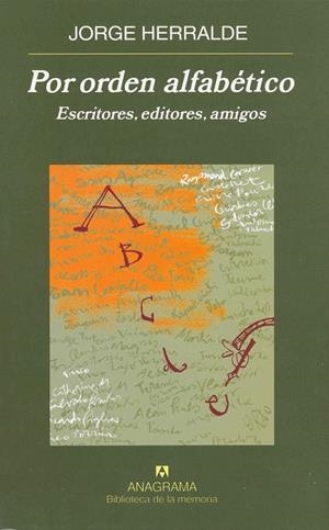 POR ORDEN ALFABETICO : ESCRITORES, EDITORES, AMIGOS | 9788433907875 | HERRALDE GRAU, JORGE DE | Llibres.cat | Llibreria online en català | La Impossible Llibreters Barcelona