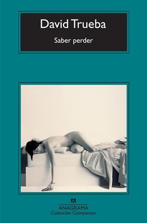 SABER PERDER (CM) | 9788433973474 | TRUEBA, DAVID | Llibres.cat | Llibreria online en català | La Impossible Llibreters Barcelona
