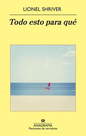 Todo esto para qué | 9788433978387 | Shriver, Lionel | Llibres.cat | Llibreria online en català | La Impossible Llibreters Barcelona
