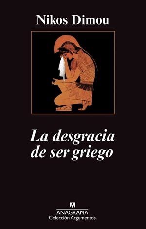 LA DESGRACIA DE SER GRIEGO | 9788433963451 | DIMOU, NIKOS | Llibres.cat | Llibreria online en català | La Impossible Llibreters Barcelona