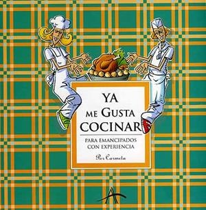 YA ME GUSTA COCINAR PARA EMANCIPADOS CON EXPERIENCIA | 9788484283133 | CARMETA | Llibres.cat | Llibreria online en català | La Impossible Llibreters Barcelona