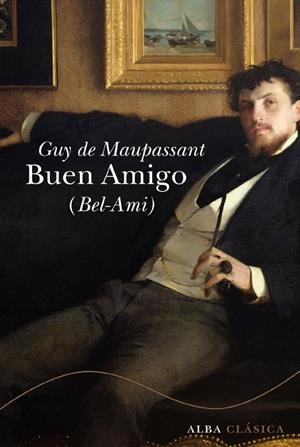 Buen amigo(Bel-ami) | 9788484286141 | Maupassant, Guy de  | Llibres.cat | Llibreria online en català | La Impossible Llibreters Barcelona