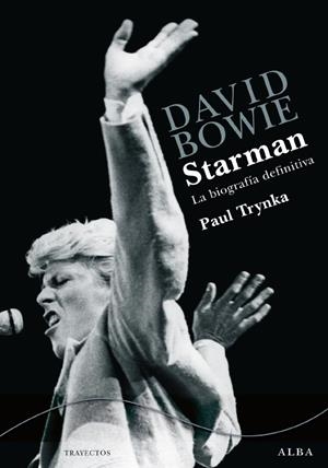 David Bowie. Starman. La biografia definitiva | 9788484286677 | Trynka, Paul | Llibres.cat | Llibreria online en català | La Impossible Llibreters Barcelona