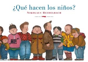 QUE HACEN LOS NIÑOS? | 9788492412907 | HEIDELBACH, NIKOLAUS | Llibres.cat | Llibreria online en català | La Impossible Llibreters Barcelona