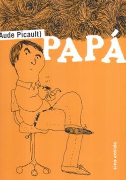 PAPA | 9788496722477 | PICAULT, AUDE | Llibres.cat | Llibreria online en català | La Impossible Llibreters Barcelona