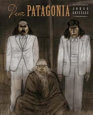 Dear Patagonia | 9788496722804 | GONZALEZ, JORGE | Llibres.cat | Llibreria online en català | La Impossible Llibreters Barcelona