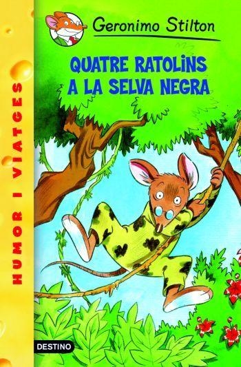 Geronimo Stilton Quatre ratolins a la selva negra  | 9788492671991 | Stilton, Geronimo | Llibres.cat | Llibreria online en català | La Impossible Llibreters Barcelona