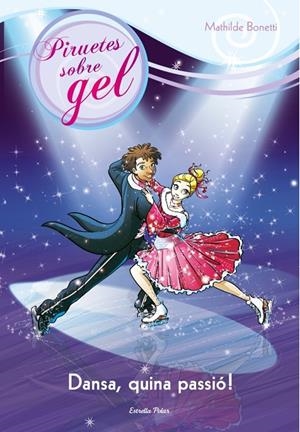 Dansa, quina passió! | 9788415697718 | Mahilde Bonetti | Llibres.cat | Llibreria online en català | La Impossible Llibreters Barcelona