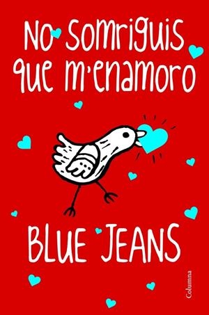 No somriguis que m'enamoro | 9788466416245 | Blue Jeans | Llibres.cat | Llibreria online en català | La Impossible Llibreters Barcelona