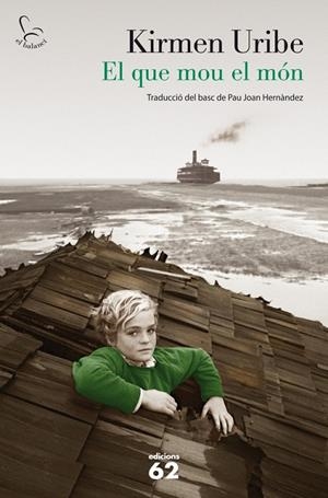 El que mou el món | 9788429770988 | Uribe Urbieta, Kirmen | Llibres.cat | Llibreria online en català | La Impossible Llibreters Barcelona