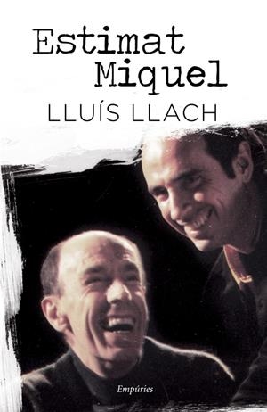 Estimat Miquel | 9788497878388 | Llach, Lluís | Llibres.cat | Llibreria online en català | La Impossible Llibreters Barcelona