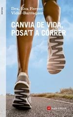 Canvia de vida, posa't a córrer | 9788415695219 | Ferrer Vidal-Barraquer, Eva | Llibres.cat | Llibreria online en català | La Impossible Llibreters Barcelona