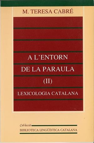 A l?entorn de la paraula (II): lexicologia catalana | 9788437015187 | Cabré Castellví, M. Teresa | Llibres.cat | Llibreria online en català | La Impossible Llibreters Barcelona