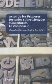 Actes de les Primeres Jornades sobre LlengÃ¼es MinoritÃ ries. La codificaciÃ³ | 9788484582885 | Ekaterina Chernova, Daniela Ibba (ed.) | Llibres.cat | Llibreria online en català | La Impossible Llibreters Barcelona
